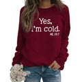 MRUZNSU Yes Im Cold Me 24:7 Sweatshirt for Women Funny Letter Print Long Sleeve Crewneck Pullover Casual Hoodie Tops Large Red